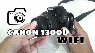 Tutorial menggunakan kamera Canon 1300D  Review camera canon 1300D wifi [upl. by Kei]