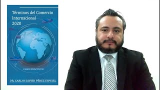 Presentación de libro TÉRMINOS DEL COMERCIO INTERNACIONAL 2020 Dr Carlos J Pérez Espejel [upl. by Abekam]