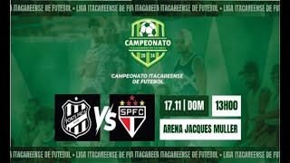 PONTE PRETA X SÃO PAULO  SEMIFINAL   Campeonato Itacareense de futebol [upl. by Rickart44]