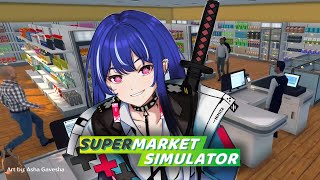 【SUPERMARKET SIMULATOR】KETUA OSIS BUKA WARUNG【Kuromizu Kouki  PrismNOVA】 [upl. by Gretal829]