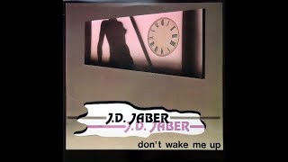 J D JABER quotDont Wake Me Upquot Another Mix Italo Disco 118 BPM Rare 12quot Single 1986 [upl. by Icak]