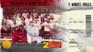 ALLBLACK amp Kenny Beats  2 Minute Drills Audio [upl. by Pandora]