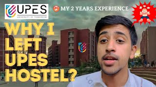 Why I Left UPES Hostel UPES Campus Hostel Review  UPES Dehradun [upl. by Rouvin]