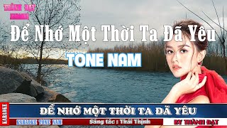 Để Nhớ Một Thời Ta Đã Yêu  karaoke tone nam thấp [upl. by Eileen]