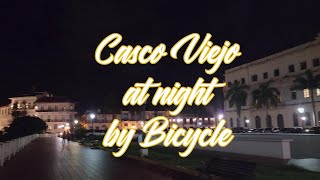 Casco Viejo by Bicycle at Night [upl. by Erej]