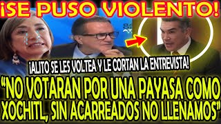 ¡ALITO SE PONE VIOLENT0 Y SE LE VOLTEA A XOCHITL quotNO VOTARAN POR UNA PAYASA COMO XOCHITLquot [upl. by Nwahsyd]