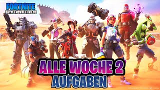 Fortnite Alle Woche 2 Aufträge Komplettes Guide Chapter 5 Season 3 [upl. by Ley]