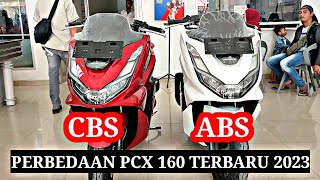 PCX 160 TERBARU 2023 VERSI CBS DENGAN VERSI ABS  PERBEDAAN DAN PERSAMAAN [upl. by Gerald225]