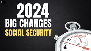 The Big Changes to Social Security in 2024 [upl. by Pattin]