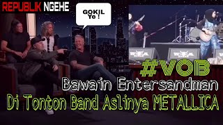 VOB Cover Entersandman Di Tonton Band Aslinya METALLICA [upl. by Hamnet]