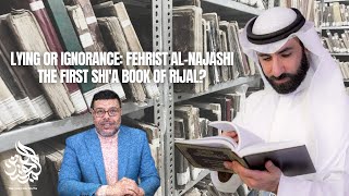 Lying or Ignorance Fehrist alNajashi the First Shia Book of Rijal  The Defender of Ahl alBayt [upl. by Lirbij]