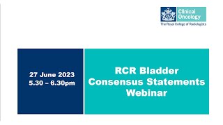 Bladder consensus statements RCR webinar [upl. by Faucher745]