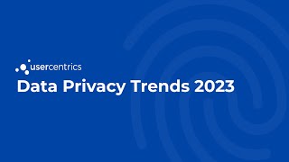 Data Privacy Trends 2023 [upl. by Zolly]