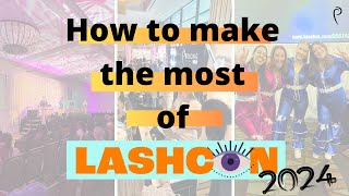 Essential Tips for LashCON 2024 I Prolong Lash [upl. by Udele613]