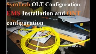 Syrotech OLT EMS installation and Configuration [upl. by Limber300]