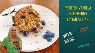 Healthy Protein Blueberry Baked Oatmeal  WFPB [upl. by Ameline544]