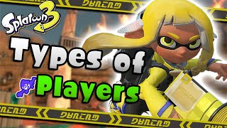 Types Of Splatoon 3 Players [upl. by Wrench]