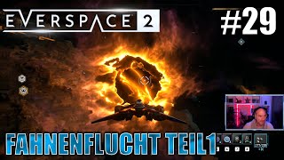 Everspace2  Fahnenflucht Teil1 29  Lets Play Deutsch  German [upl. by Azarria827]