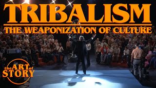 TRIBALISM THE WEAPONIZATION OF CULTURE [upl. by Kcin]