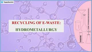 Recycling of Ewaste Hydrometallurgy [upl. by Thapa]