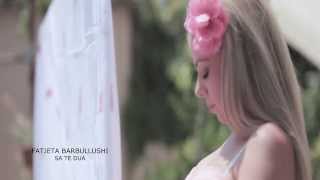 FATJETA BARBULLUSHI  SA TE DUA  Official Video [upl. by Arayt]