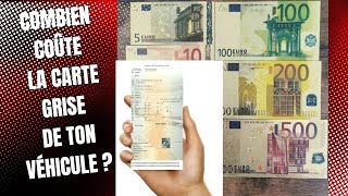 Combien coûte la carte grise de ton véhicule [upl. by Ennail]