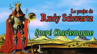 The Rudy Schwartz Project  Sacré Charlemagne [upl. by Sivaj326]