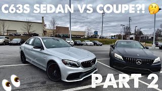 MERCEDES C63S COUPE VS SEDAN PART TWO [upl. by Tiebold]