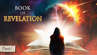 HOW the WORLD will END  The BOOK OF REVELATION explained PART 1 [upl. by Aliakim]