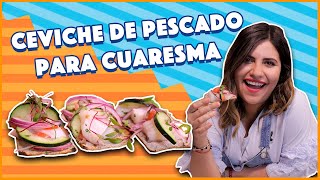 Ceviche de pescado receta para cuaresma  Cocina Delirante [upl. by Ahsakat]