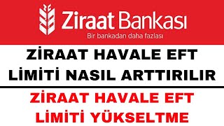 Ziraat EFT Limit Yükseltme  Ziraat Havale Limiti Yükseltme [upl. by Munafo13]