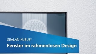 GEALANKUBUS®  Fenster im rahmenlosen Design [upl. by Otnicaj553]