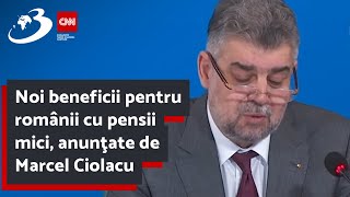 Noi beneficii pentru românii cu pensii mici anunţate de Marcel Ciolacu [upl. by Nodarse5]