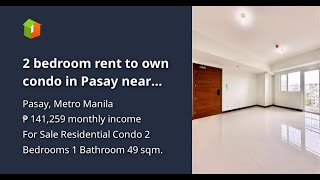 2 bedroom rent to own condo in Pasay near PAGCOR [upl. by Lewes688]