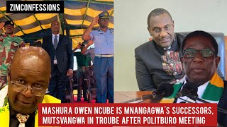 Mashura Owen Ncube Is Mnangagwas Successors Mutsvangwa In Troube After Politburo Meeting [upl. by Cud]