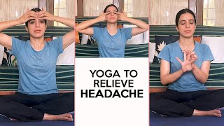 Yoga to Relieve Headache  Yoga for Headache  Fit Tak [upl. by Aara]