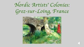 Nordic Artists Colonies GrezsurLoing France [upl. by Hterag735]