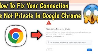 How To Fix Your Connection Is Not Private In Google Chrome [upl. by Nivlem]