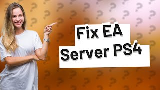 Why cant I connect to the EA servers on PS4 [upl. by Katine]