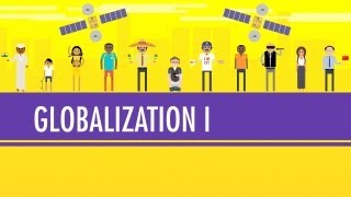 Globalization I  The Upside Crash Course World History 41 [upl. by Sawyer]