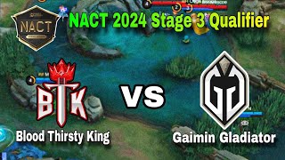 BTK Vs Gaimin Gladiator NACT 2024 Stage 3 Qualifier [upl. by Yak]