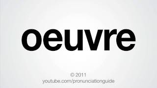 How to Pronounce Oeuvre [upl. by Mcgill]