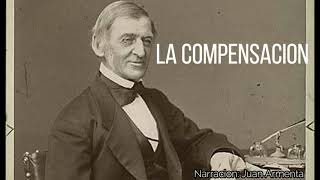 Ralph W Emerson La Compensación Audiolibro completo con Voz real [upl. by Vincelette561]