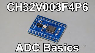 CH32V003F4P6 Tutorial  Part 4  ADC Basics [upl. by Rica]