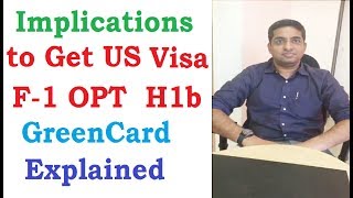 Implications to Get US Visa F1 CPT OPT H1b GreenCard  Solutions Alternatives  PhD MS in US [upl. by Fredric]