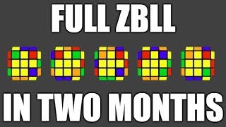 How I learned full ZBLL in under two months [upl. by Iadrahc]