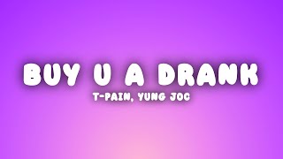 TPain  Buy U A Drank Lyrics ft Yung Joc [upl. by Pahl]