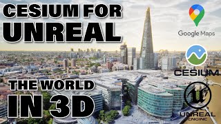 Cesium for Unreal The World in 3D [upl. by Aehsrop62]