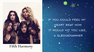 Fifth Harmony  SledgehammerLyrics [upl. by Siradal]