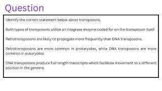 Identify the correct statement below about transposons [upl. by Lewert]